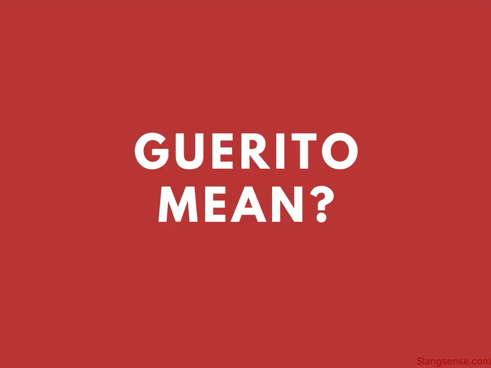 Güerito Meaning