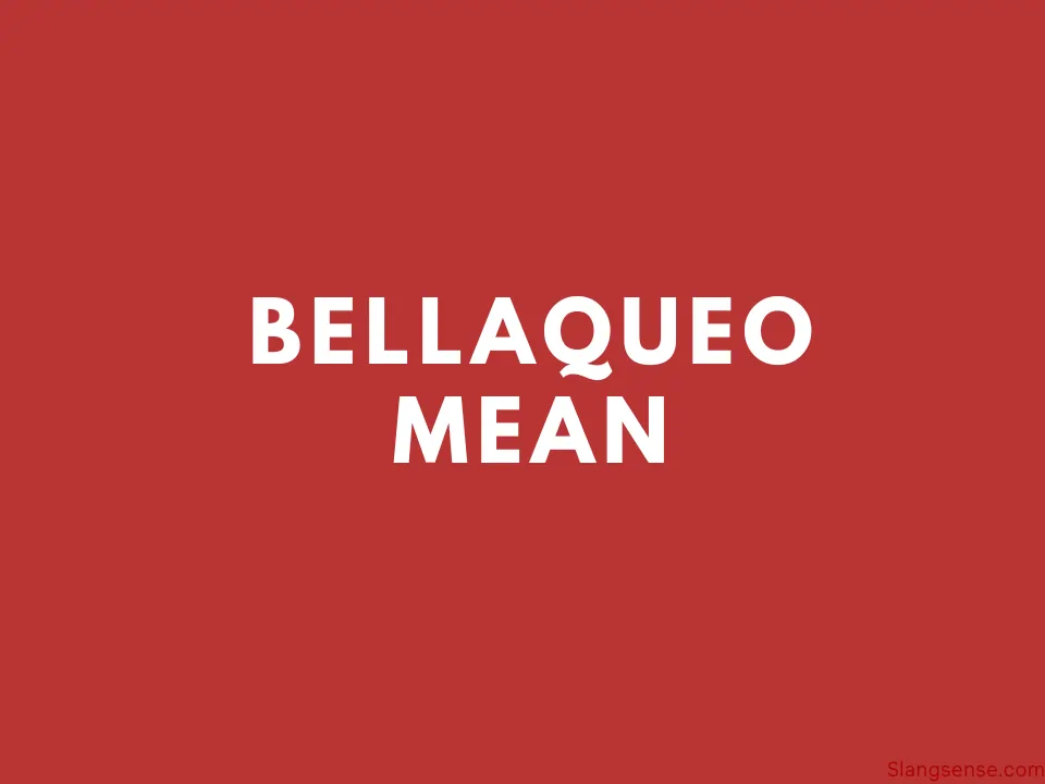 Bellaqueo Mean