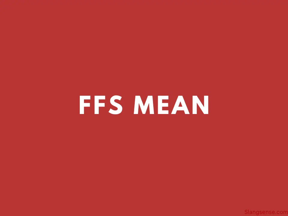 Ffs Meaning